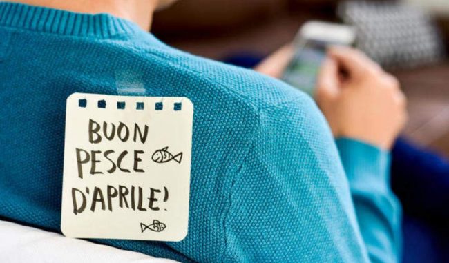 Pesce d’aprile: oggi è il giorno degli scherzi… state attenti, non cascateci